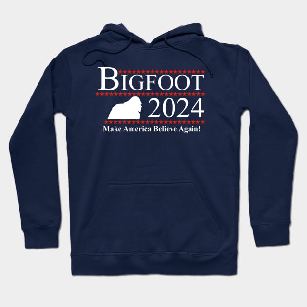 Bigfoot 2024 - Make America Believe Again! Hoodie by Bigfinz